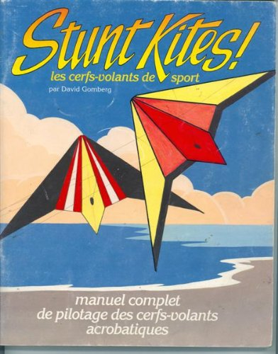 Stunt kites : les cerfs-volants de sport