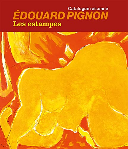 Edouard Pignon : les estampes : catalogue raisonné