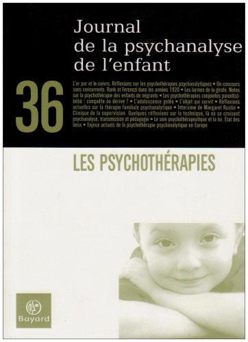 Journal de la psychanalyse de l'enfant, n° 36. Les psychothérapies
