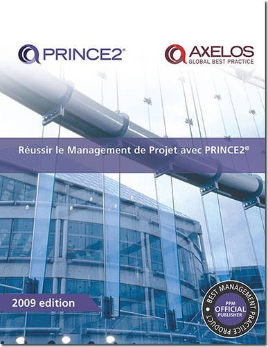 Reussir Le Management De Projet Avec Prince2 / Successful Project Management With Prince2