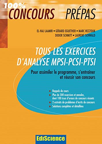 Tous les exercices d'analyse MPSI-PCSI-PTSI : pour assimiler le programme, s'entraîner et réussir so