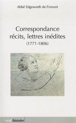 Correspondance, récits, lettres inédites : 1771-1806