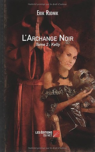 l'archange noir - tome 2 : kelly