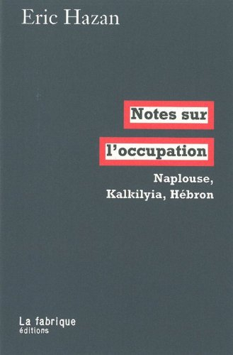 Notes sur l'occupation : Naplouse, Kalkilyia, Hébron