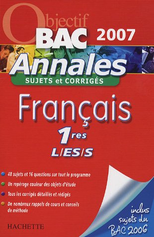 français 1e l/es/s : annales sujets et corrigés