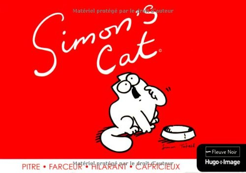 Simon's cat : pitre, farceur, hilarant, capricieux