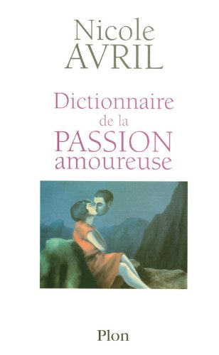 Dictionnaire de la passion amoureuse