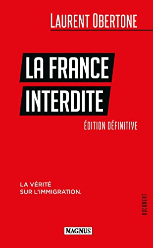 La France interdite : la vérité sur l'immigration : document