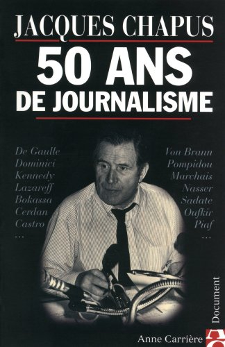 Cinquante ans de journalisme : document