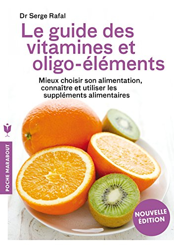 Le guide des vitamines et oligo-éléments