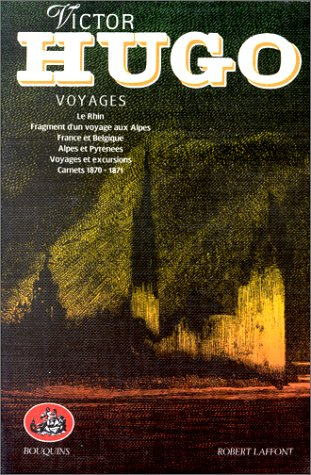 oeuvres complètes / victor hugo : tome 7, voyages