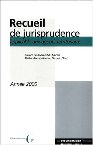 Recueil de jurisprudence applicable aux agents territoriaux : année 2000