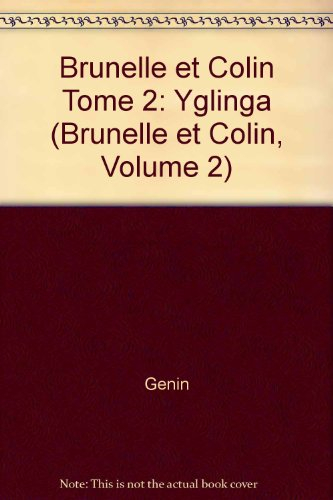 Brunelle et Colin. Vol. 2. Yglinga