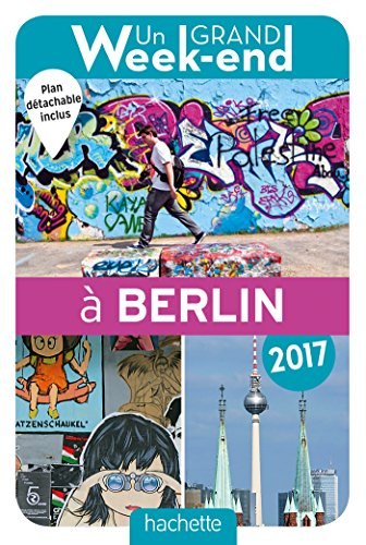 Un grand week-end à Berlin : 2017