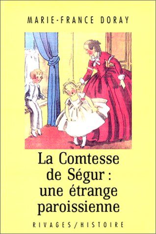 Une étrange paroissienne, la comtesse de Ségur