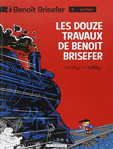 Benoît Brisefer. Vol. 3. Les douze travaux de Benoît Brisefer