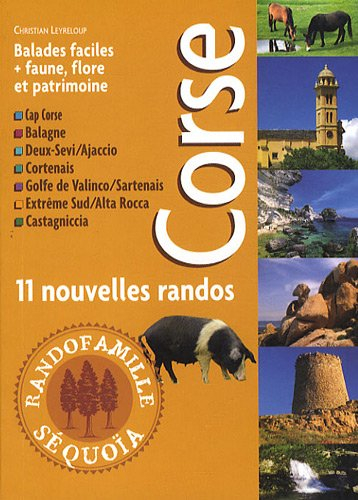 Corse : Cap Corse, Balagne, Deux-Sevi, Ajaccio, Cortenais, Golfe de Valinco, Sartenais, extrême sud,
