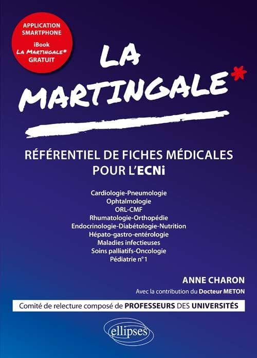 La martingale : référentiel de fiches médicales pour l'ECNi. Vol. 1. Cardiologie-pneumologie, ophtal