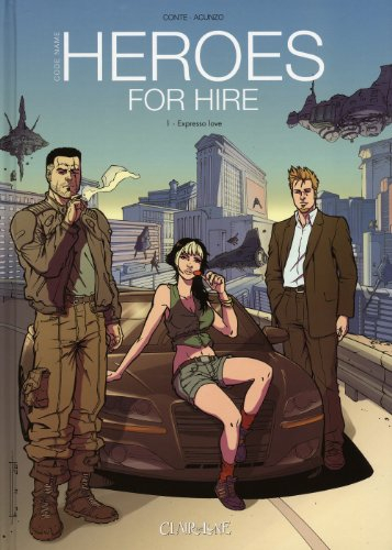 Code name, heroes for hire. Vol. 1. Expresso love