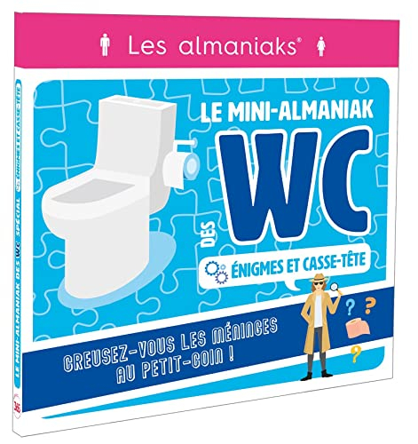 Le mini-almaniak des WC : énigmes et casse-tête