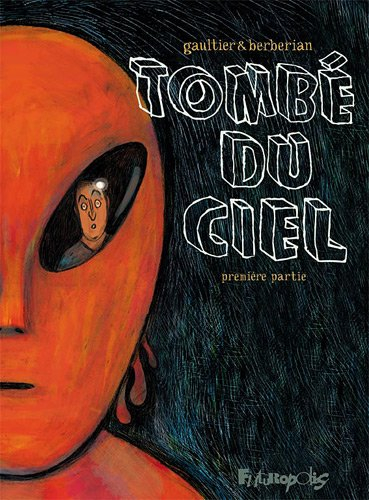 Tombé du ciel. Vol. 1