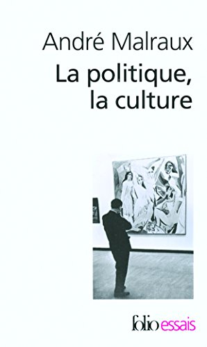 La politique, la culture : discours, articles, entretiens, 1925-1975