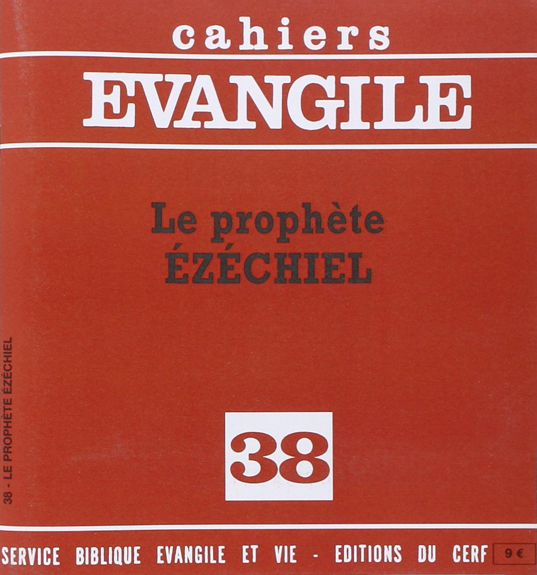 Cahiers Evangile, n° 38. Le prophète Ezéchiel