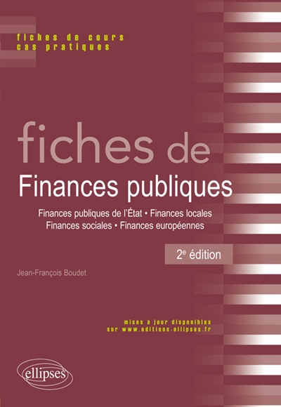 Fiches de finances publiques : finances publiques de l'Etat, finances locales, finances sociales, fi