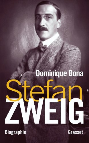 Stefan Zweig : l'ami blessé - Dominique Bona