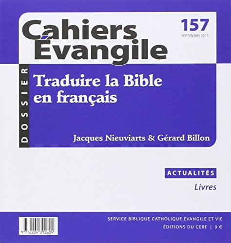 Cahiers Evangile, n° 157. Traduire la Bible en français