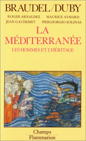 La Méditerranée. Vol. 2. Les Hommes et l'héritage