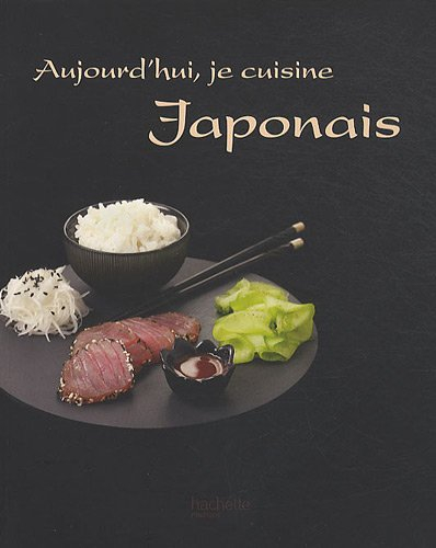 Aujourd'hui, je cuisine japonais