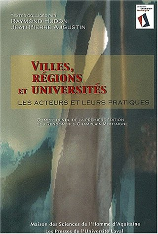 Villes, régions et universités : acteurs et leurs pratiques : compte rendu de la première édition de