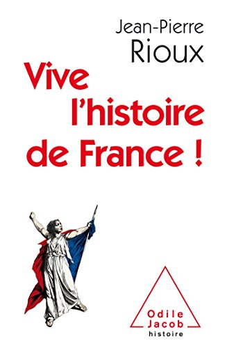 Vive l'histoire de France !