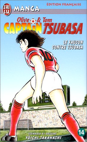 Captain Tsubasa : Olive et Tom. Vol. 14. Le faucon contre Tsubasa