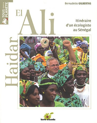 Haidar el-Ali : itinéraire d'un écologiste au Sénégal