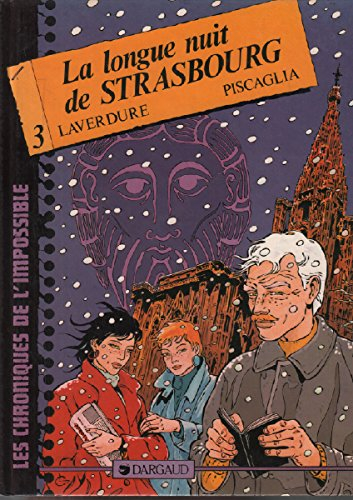 Les Chroniques de l'impossible. Vol. 3. La longue nuit de Strasbourg