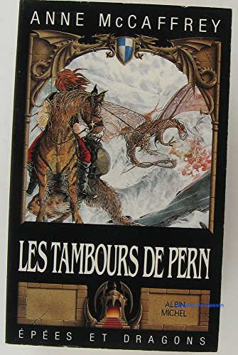 Le Cycle des dragons de Pern. Vol. 3. Les tambours de Pern