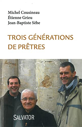 Trois générations de prêtres