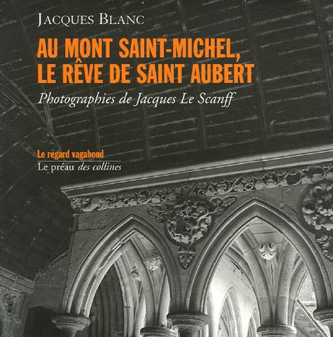Au Mont Saint-Michel, le rêve de saint Aubert
