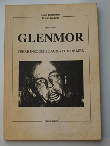 Glenmor - Terre insoumise aux yeux de mer