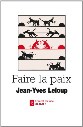 Faire la paix : paroles et paraboles pour la paix