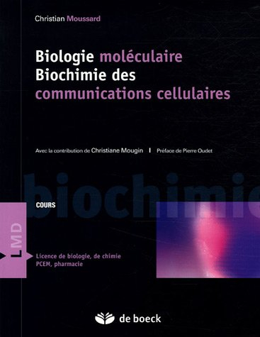 Biologie moléculaire, biochimie des communications cellulaires