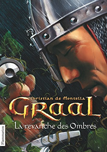 Graal. Vol. 4. La revanche des ombres