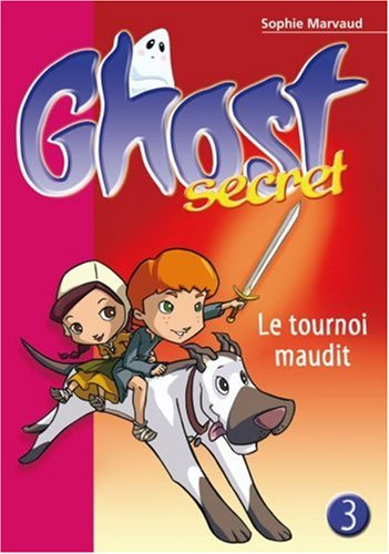 Ghost secret. Vol. 3. Le tournoi maudit