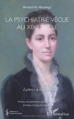 La psychiatrie vécue au XIXe siècle : lettres à Louisa