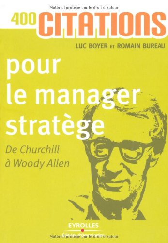 400 citations pour le manager stratège : de Churchill à Woody Allen