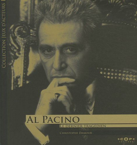 Al Pacino : le dernier tragédien