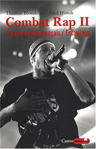 Combat rap. Vol. 2. Combat rap : 25 ans de hip-hop : entretiens. II