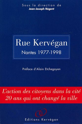 Rue Kervégan, Nantes 1977-1998 : l'action des citoyens dans la cité, 20 ans qui ont changé la ville